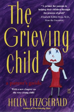 The Grieving Child A Parents Guide by Helen Fitzgerald Book Cover